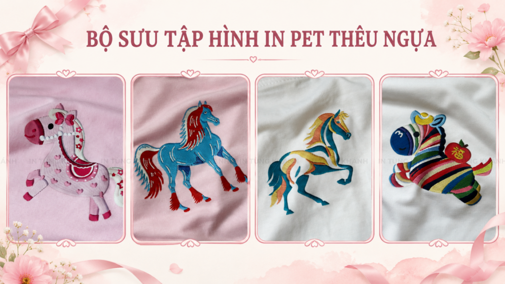 Bộ sưu tập in pet thêu độc quyền tại Tùng Khánh