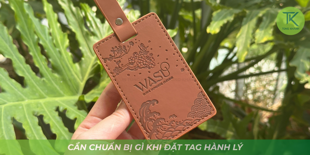 Khi đặt tag hành lý da bạn cần xác nhận thông tin gì?